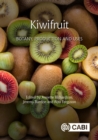 Image for Kiwifruit : Botany, Production and Uses
