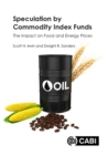 Image for Speculation by Commodity Index Funds: The Impact on Food and Energy Prices