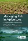 Image for Managing Risk in Agriculture : A Development Perspective