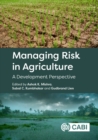Image for Managing Risk in Agriculture: A Development Perspective