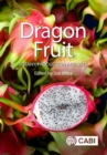 Image for Dragon Fruit : Botany, Production and Uses