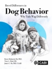 Image for Breed Differences in Dog Behavior : Why Tails Wag Differently: Why Tails Wag Differently