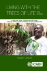 Image for Living With the Trees of Life : A Practical Guide to Rebooting the Planet through Tropical Agriculture and Putting Farmers First