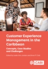 Image for Customer Experience Management in the Caribbean: Concepts, Case Studies and Challenges