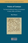 Image for Points of contact  : the shared intellectual history of vocalisation in Syriac, Arabic, and Hebrew