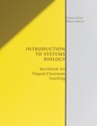 Image for Introduction to Systems Biology : Workbook for Flipped-classroom Teaching