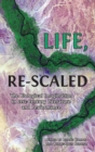 Image for Life, Re-Scaled : The Biological Imagination in Twenty-First-Century Literature and Performance
