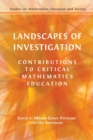 Image for Landscapes of Investigation : Contributions to Critical Mathematics Education