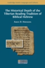 Image for The Historical Depth of the Tiberian Reading Tradition of Biblical Hebrew