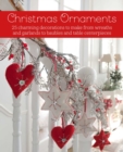 Image for Christmas ornaments  : 27 charming decorations to make, from wreaths and garlands to baubles and table centerpieces
