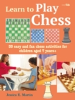 Image for Learn to play chess  : 35 easy and fun chess activities for children aged 7 years+