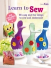 Image for Learn to sew  : 35 easy and fun things to sew and embroider