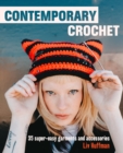 Image for Contemporary crochet  : 35 super-easy garments and accessories