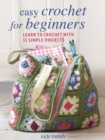 Image for Easy crochet for beginners  : learn to crochet with 35 simple projects