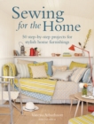 Image for Sewing for the home  : 50 step-by-step projects for stylish home furnishings