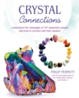 Image for Crystal connections: understand the messages of 101 essential crystals and how to connect with their wisdom