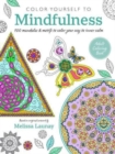 Image for Color Yourself to Mindfulness : 100 Mandalas and Motifs to Color Your Way to Inner Calm