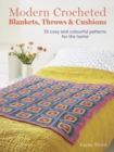 Image for Modern crocheted blankets, throws and cushions  : 35 cosy and colourful patterns for the home