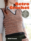 Image for Retro crochet  : 35 vintage-inspired projects that are off the hook