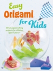 Image for Easy origami for kids  : 35 fun papercrafting projects for children aged 7 years +