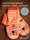 Image for Cute knitted animal scarves, socks, and more  : 35 fun and fluffy creatures to knit and wear