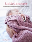 Image for Knitted nursery  : 35 gorgeous designs for furnishings, clothes, and toys