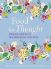 Image for Food for thought  : mindful eating to nourish body and soul