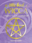 Image for The little book of Wicca  : a beginner&#39;s guide to witchcraft