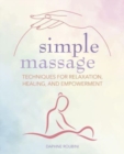 Image for Simple Massage : Techniques for Relaxation, Healing, and Empowerment