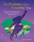 Image for Meditations for a powerful you: simple life-changing practices to help you relax, recharge, and reconnect