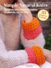 Image for Simple Natural Knits: 35 projects to make : Beautifully Easy Designs for Clothes, Accessories, and the Home