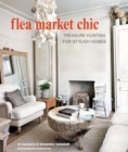 Image for Flea Market Chic : Treasure Hunting for Stylish Homes