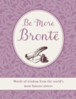 Image for Be More Bronte