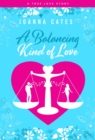 Image for Balancing Kind of Love