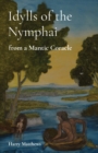 Image for Idylls of the Nymphai : from a Mantic Coracle