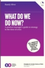 Image for What Do We Do Now? : A product manager&#39;s guide to strategy in the time of crisis