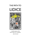 Image for The Path to Lidice : And the Legacy of the Lidice Shall Live Campaign