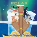 Image for Polar Dogs : Dreams of being on top of the world