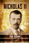 Image for Nicholas II - Tsar to Saint