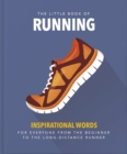 Image for The little book of running  : quips and tips for motivation