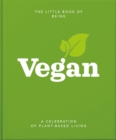 Image for The little book of veganism  : a celebration of plant-based living
