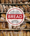 Image for The little book of bread  : baked to perfection