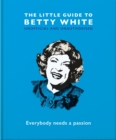 Image for The little guide to Betty White
