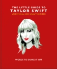 Image for The little book of Taylor Swift  : words to shake it off