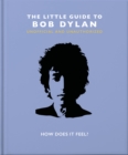 Image for The Little Guide to Bob Dylan