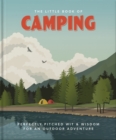Image for The little book of camping  : from canvas to campervan