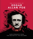 Image for The little book of Edgar Allan Poe  : wit and wisdom from the master of the macabre