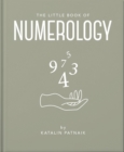 Image for The little book of numerology  : guide your life with the power of numbers