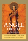 Image for The angel oracle  : working with the angels for guidance, inspiration and love