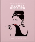 Image for The Little Guide to Audrey Hepburn